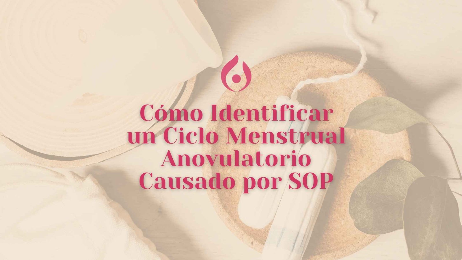 Ciclo menstrual anovulatorio SOP