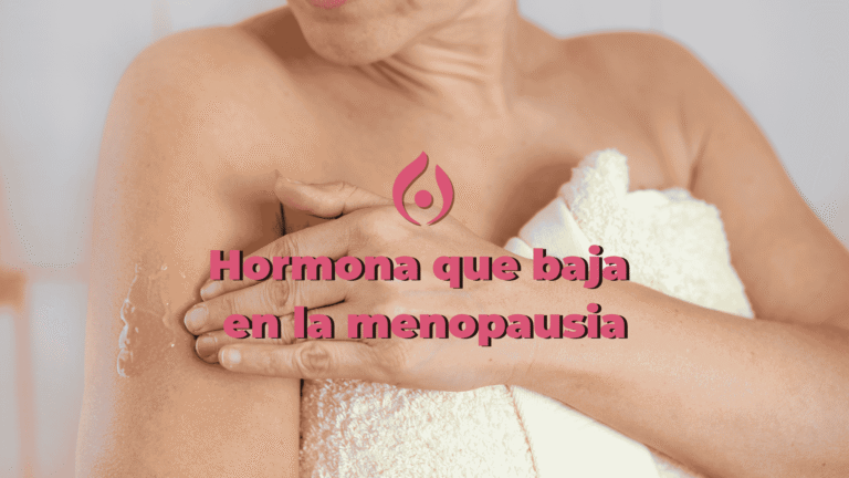 ¿Qué hormona baja en la menopausia? 2 Hormona que baja en la menopausia
